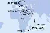 Durban,La Possession,Port Louis,Port Louis,Jeddah,Safaga,Aqaba,Suez Canal South,Suez Canal North,Naples,Civitavecchia